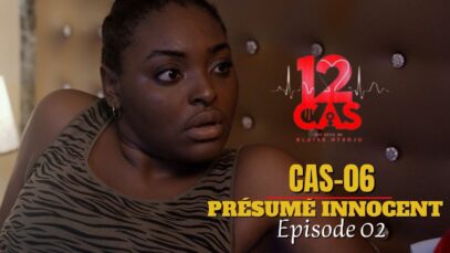 12 CAS ( CAS 06 ) Présumé Innocent – Episode 02 ( Série Africaine )