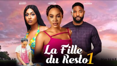 LA FILLE DU RESTO – Nollywood Film complet en Français 2024