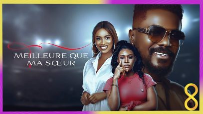 MEILLEURE QUE MA SOEUR – Film Nigerian en Francais Complet